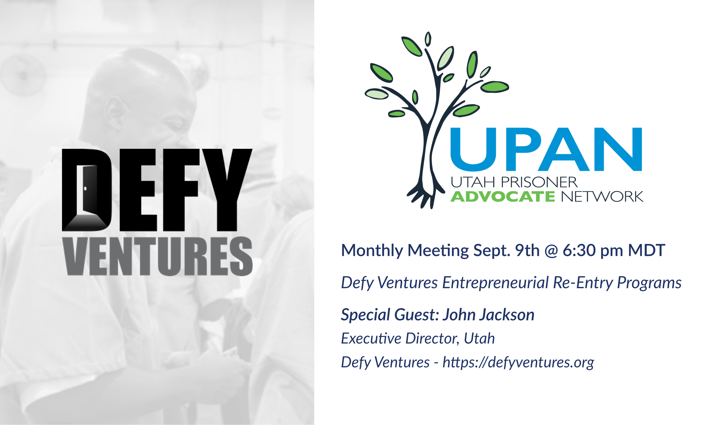 John Jackson, Executive Director of Defy Ventures is the UPAN September 2024 Monthly Meeting Guest Speaker